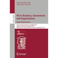 HCI in Business, Government and Organizations. Supporting Business: 4th Internat [Paperback]