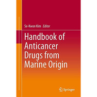 Handbook of Anticancer Drugs from Marine Origin [Hardcover]