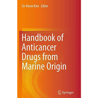 Handbook of Anticancer Drugs from Marine Origin [Paperback]