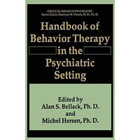 Handbook of Behavior Therapy in the Psychiatric Setting [Hardcover]