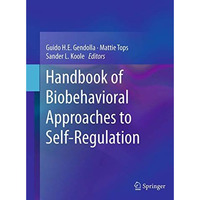 Handbook of Biobehavioral Approaches to Self-Regulation [Paperback]