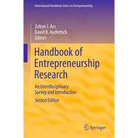 Handbook of Entrepreneurship Research: An Interdisciplinary Survey and Introduct [Hardcover]