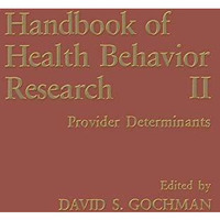 Handbook of Health Behavior Research II: Provider Determinants [Paperback]