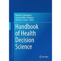 Handbook of Health Decision Science [Hardcover]