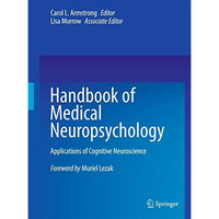 Handbook of Medical Neuropsychology: Applications of Cognitive Neuroscience [Hardcover]