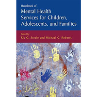 Handbook of Mental Health Services for Children, Adolescents, and Families [Hardcover]