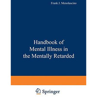 Handbook of Mental Illness in the Mentally Retarded [Paperback]