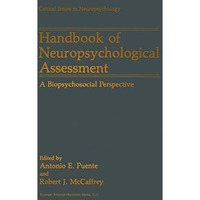 Handbook of Neuropsychological Assessment: A Biopsychosocial Perspective [Hardcover]