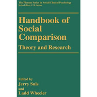 Handbook of Social Comparison: Theory and Research [Hardcover]