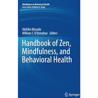 Handbook of Zen, Mindfulness, and Behavioral Health [Paperback]