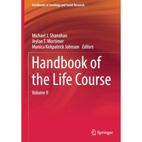 Handbook of the Life Course: Volume II [Paperback]