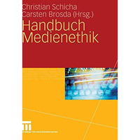 Handbuch Medienethik [Hardcover]