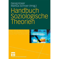 Handbuch Soziologische Theorien [Hardcover]