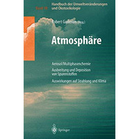 Handbuch der Umweltver?nderungen und ?kotoxikologie: Band 1B: Atmosph?re Aerosol [Hardcover]