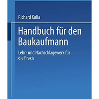 Handbuch f?r den Baukaufmann: Lehr- und Nachschlagewerk f?r die Praxis [Paperback]