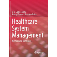 Healthcare System Management: Methods and Techniques [Paperback]