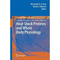 Heat Shock Proteins and Whole Body Physiology [Paperback]