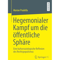 Hegemonialer Kampf um die ?ffentliche Sph?re: Eine kultursoziologische Reflexion [Paperback]