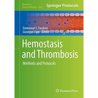 Hemostasis and Thrombosis: Methods and Protocols [Hardcover]