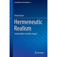 Hermeneutic Realism: Reality Within Scientific Inquiry [Hardcover]