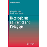 Heteroglossia as Practice and Pedagogy [Paperback]