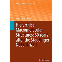 Hierarchical Macromolecular Structures: 60 Years after the Staudinger Nobel Priz [Paperback]