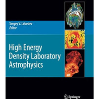 High Energy Density Laboratory Astrophysics [Paperback]