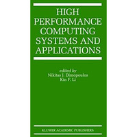 High Performance Computing Systems and Applications [Hardcover]