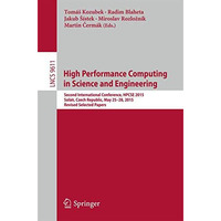 High Performance Computing in Science and Engineering: Second International Conf [Paperback]