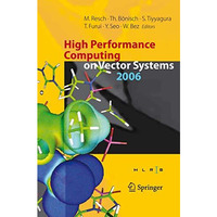 High Performance Computing on Vector Systems 2006: Proceedings of the High Perfo [Paperback]