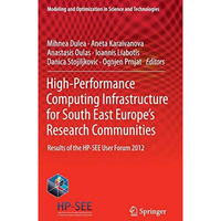 High-Performance Computing Infrastructure for South East Europe's Research Commu [Hardcover]