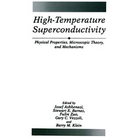 High-Temperature Superconductivity: Physical Properties, Microscopic Theory, and [Paperback]