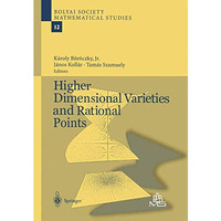 Higher Dimensional Varieties and Rational Points [Paperback]