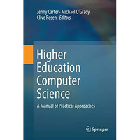 Higher Education Computer Science: A Manual of Practical Approaches [Paperback]