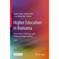 Higher Education in Romania: Overcoming Challenges and Embracing Opportunities [Paperback]