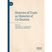 Histories of Trade as Histories of Civilisation [Hardcover]