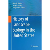 History of Landscape Ecology in the United States [Hardcover]