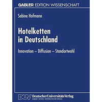 Hotelketten in Deutschland: Innovation  Diffusion  Standortwahl [Paperback]