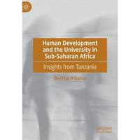 Human Development and the University in Sub-Saharan Africa: Insights from Tanzan [Hardcover]