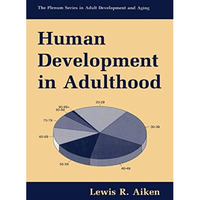 Human Development in Adulthood [Hardcover]