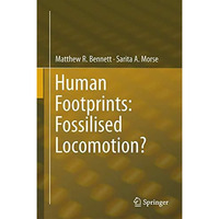 Human Footprints: Fossilised Locomotion? [Hardcover]