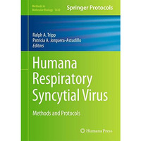 Human Respiratory Syncytial Virus: Methods and Protocols [Hardcover]