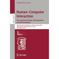 Human-Computer Interaction. User Interface Design, Development and Multimodality [Paperback]