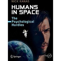 Humans in Space: The Psychological Hurdles [Paperback]