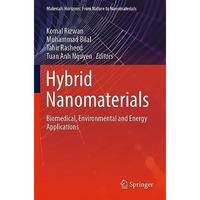 Hybrid Nanomaterials: Biomedical, Environmental and Energy Applications [Paperback]