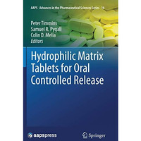 Hydrophilic Matrix Tablets for Oral Controlled Release [Paperback]