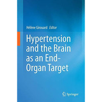 Hypertension and the Brain as an End-Organ Target [Hardcover]