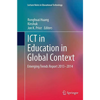 ICT in Education in Global Context: Emerging Trends Report 2013-2014 [Paperback]