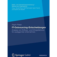 IT-Outsourcing-Entscheidungen: Analyse von Einfluss- und Erfolgsfaktoren f?r aus [Paperback]