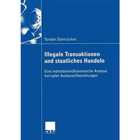 Illegale Transaktionen und staatliches Handeln: Eine institutionen?konomische An [Paperback]